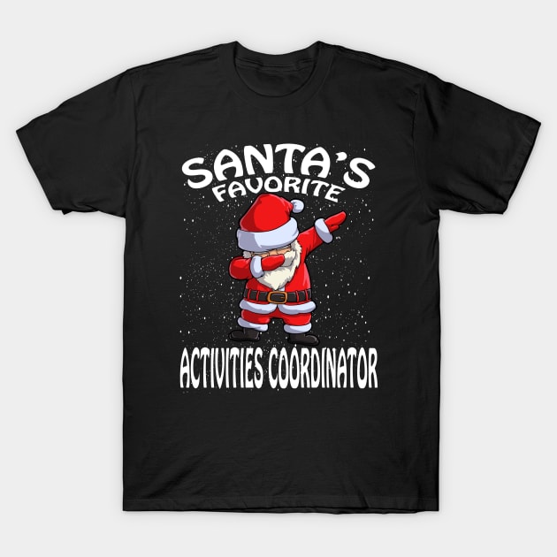 Santas Favorite Activities Coordinator Christmas T-Shirt by intelus